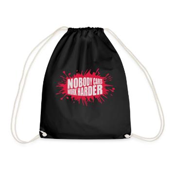 nobody cares work harder - Drawstring Bag - black - Front