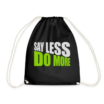 say less do more - Drawstring Bag - black - Front
