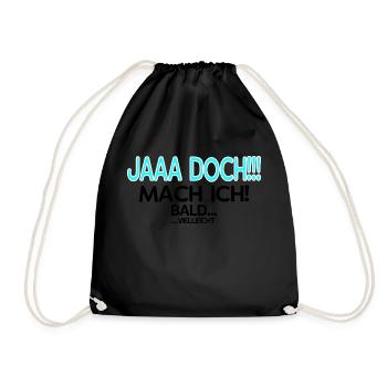 Jaaa Doch!!! Mach ich! - Das perfekte Geschenk - Turnbeutel - Schwarz - Vorne