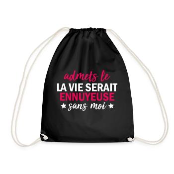 t-shirt quote humor boring life without me - Drawstring Bag - black - Front