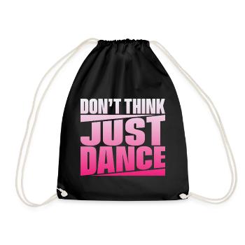 Don't Think Just Dance - Drawstring Bag - black - Front