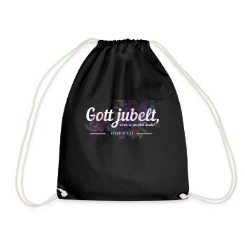 Gott jubelt, wenn er an dich denkt! - Turnbeutel - Schwarz - Vorne