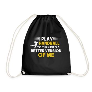 I Play Handball to Turn Into Better Version of Me - Drawstring Bag - black - Front