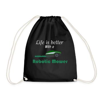 Life is better with a Robotic Mower - Turnbeutel - Schwarz - Vorne