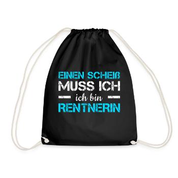 Einen Scheiß Muss Ich Ich Bin Rentnerin Rente - Turnbeutel - Schwarz - Vorne