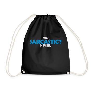 me sarcastic never Zitat - Turnbeutel - Schwarz - Vorne