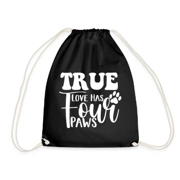 True Love Has Four Paws - Turnbeutel - Schwarz - Vorne