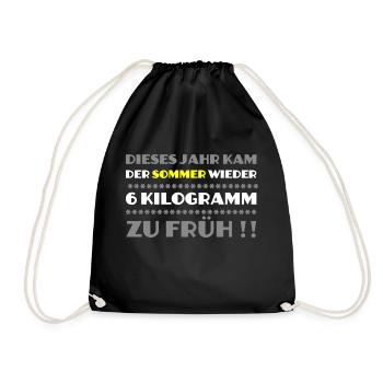 Dieses Jahr kam der Sommer wieder 6kg zu früh - Turnbeutel - Schwarz - Vorne