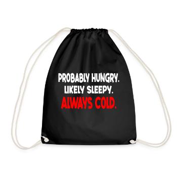 Funny probably hungry likely sleepy always cold - Drawstring Bag - black - Front