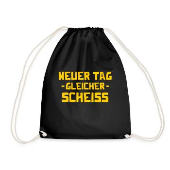 Neuer Tag - Gleicher Scheiss - Scheiß - Turnbeutel - Schwarz - Vorne