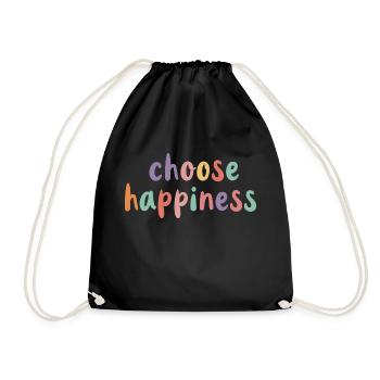 Choose Happiness - Wähle das Glück, Sei Föhlich - Turnbeutel - Schwarz - Vorne