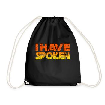 i have spoken - Drawstring Bag - black - Front
