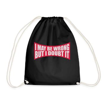 I may be wrong - Drawstring Bag - black - Front