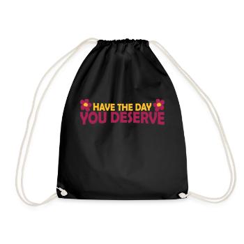 the day you deserve - Drawstring Bag - black - Front