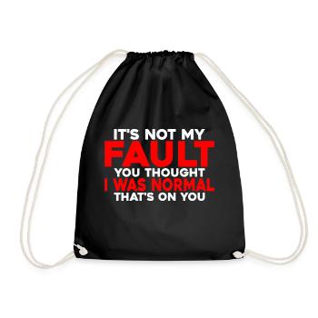 You Thought I Was Normal, That's On You 3 - Drawstring Bag - black - Front