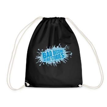 bad decisions great stories - Drawstring Bag - black - Front