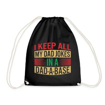 I Keep All My Dad Jokes In A Dad-A-Base - Drawstring Bag - black - Front