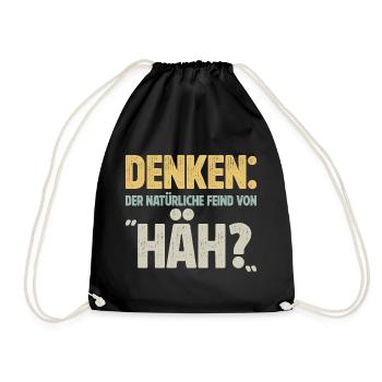 Denken: der natürliche Feind von "Häh?" - Turnbeutel - Schwarz - Vorne