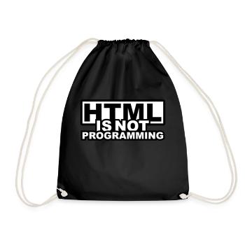 HTML is NOT Programming - Drawstring Bag - black - Front