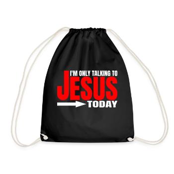 I'm Only Talking To Jesus Today 4 - Turnbeutel - Schwarz - Vorne
