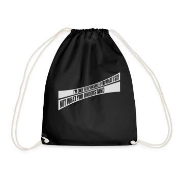 what I say quote - Drawstring Bag - black - Front