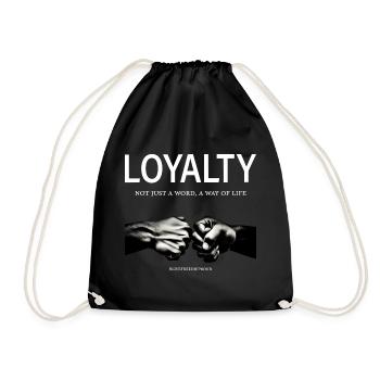 LOYALTY NOT JUST A WORD A WAY OF LIFE - Turnbeutel - Schwarz - Vorne