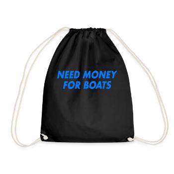 Boot Need money for boats - Drawstring Bag - black - Front