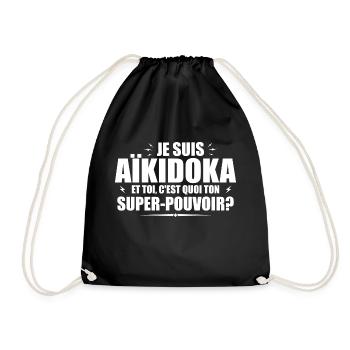 Je suis Aïkidoka. C'est quoi ton super pouvoir ? - Sac de sport léger - noir - Devant