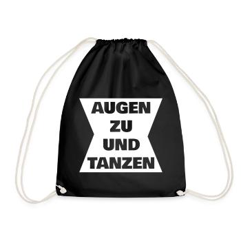 Augen zu und tanzen Club Techno Musik - Turnbeutel - Schwarz - Vorne