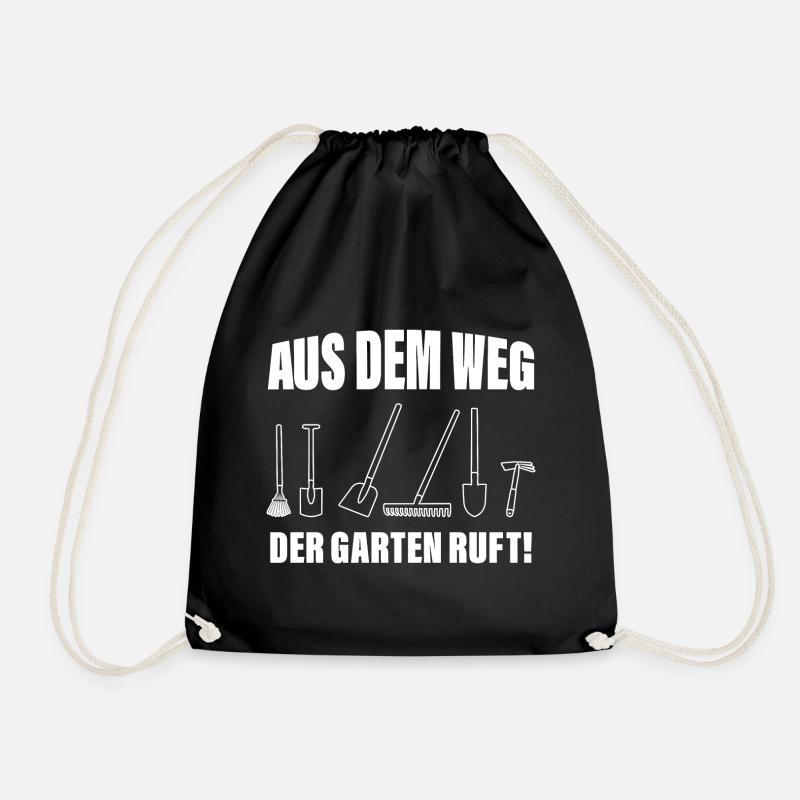Aus dem Weg der Garten ruft lustiger Spruch - Turnbeutel - Schwarz