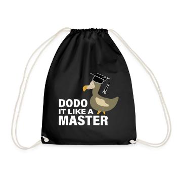 Dodo it like a Master's degree university - Drawstring Bag - black - Front