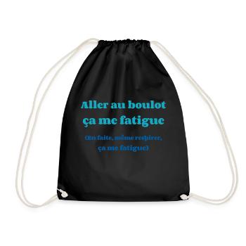 Aller au boulot ça me fatigue - Sac de sport léger - noir - Devant