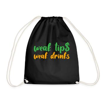 Weak Tips Weak Drinks - Drawstring Bag - black - Front