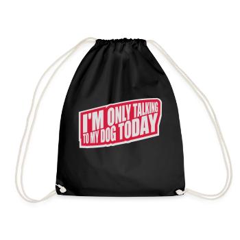 only talking to dog - Drawstring Bag - black - Front