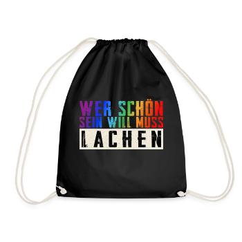 Schöner Spruch: Wer schön sein will, muss lachen! - Turnbeutel - Schwarz - Vorne