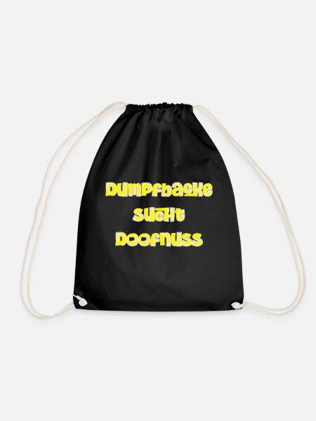 Dumpfbacke Sucht Doofnuss - Turnbeutel - Schwarz