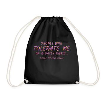 Les gens qui me tolèrent tous les jours, ce sont de vrais héros - Sac de sport léger - noir - Devant