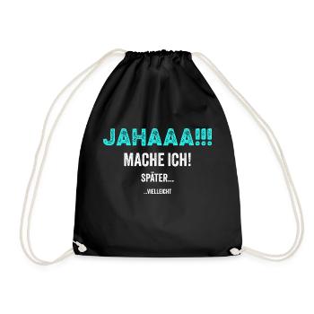 yes!! I'll do it later ... Gift idea funny - Drawstring Bag - black - Front