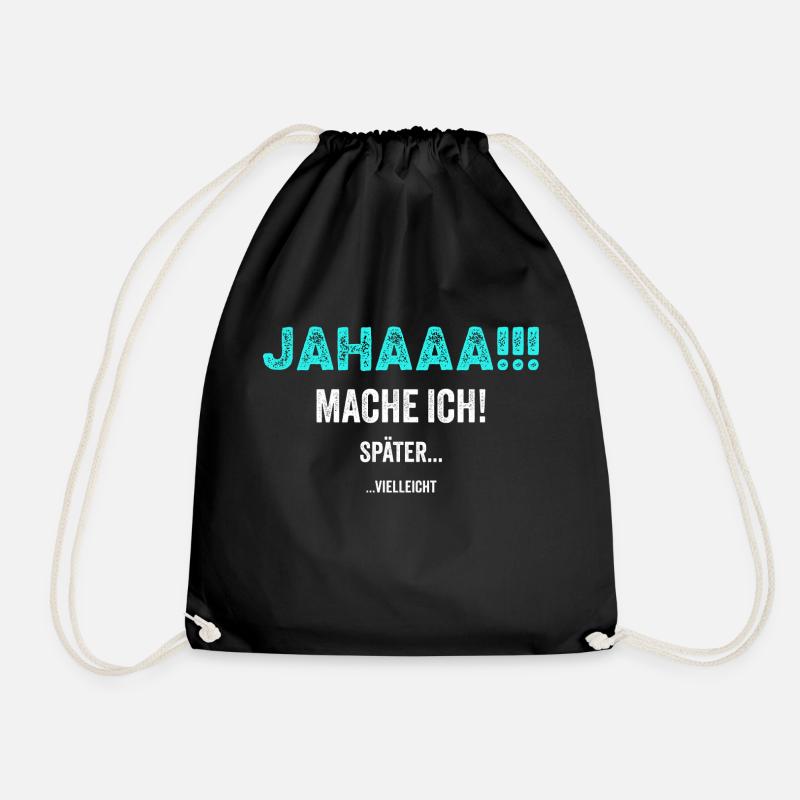 Jahaaa!!! Mache ich später ... Geschenkidee funny - Turnbeutel - Schwarz