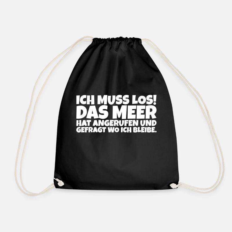 Spruch: Ich muss los! Das Meer hat angerufen... - Turnbeutel - Schwarz