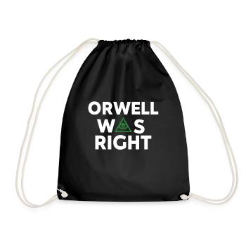 George Orwell 1984 was right - surveillance state - Drawstring Bag - black - Front
