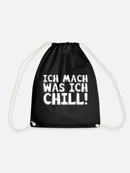 chill,ich chill,Ich mach was ich chill,chillen, - Turnbeutel - Schwarz