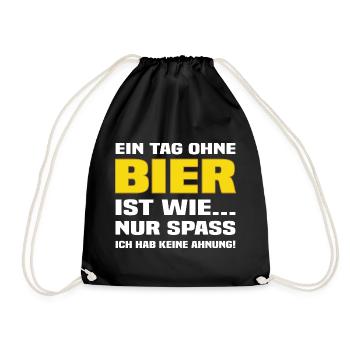 Ein Tag Ohne Bier - Lustiger Bier Spruch - Turnbeutel - Schwarz - Vorne