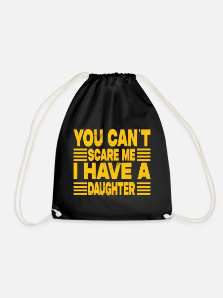 I Have A Daughter - Drawstring Bag - black