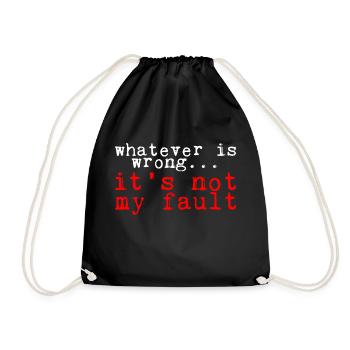 Whatever Is Wrong, It's Not My Fault! 3 - Drawstring Bag - black - Front