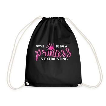 Gosh Being A PRINCESS IS Exhausting Funny Present - Turnbeutel - Schwarz - Vorne