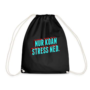 Nur koan Stress ned. Bayerischer Dialekt. - Turnbeutel - Schwarz - Vorne