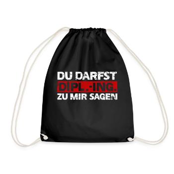 Diplom Ingenieur: Du Darfst Dipl.-Ing. sagen, DIPL - Turnbeutel - Schwarz - Vorne