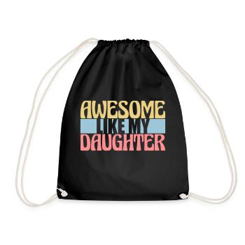 Awesome Like My Daughter - Drawstring Bag - black - Front