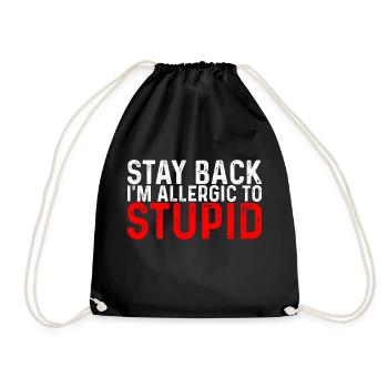 Stay Back, I'm Allergic To Stupid 8 - Drawstring Bag - black - Front